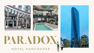 [4K] Paradox Hotel, Vancouver BC