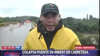 Colapsa puente en Imbert en carretera Navarrete – Puerto Plata
