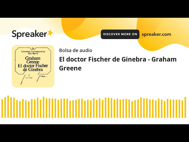 Vídeo relacionado con El doctor Fisher de Ginebra (Biblioteca Graham Greene)