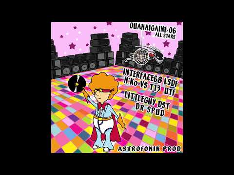 LSDF, NEUROKONTROL, T13, LITTLEGUY, SPUD - Ouanaigaine 06