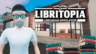 LIBRITOPIA: Librarian Simulator