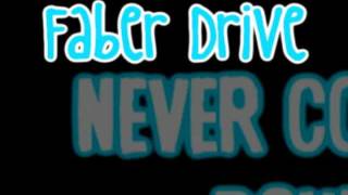 Faber Drive - Never Coming Down Lyrics