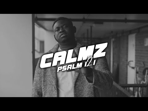 Calmz Feat. Tia Scott - Psalm 121 (Official Music Video)