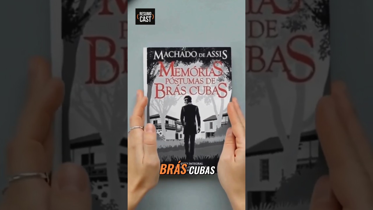 Resumo do livro: As memórias Póstumas de Brás Cubas #resumocast #resumodelivros