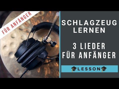 Schlagzeug lernen – Lieder für Anfänger (3 Songs für Einsteiger)