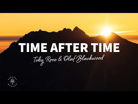 Toby Rose & Olaf Blackwood - Time After Time (Lyrics)
