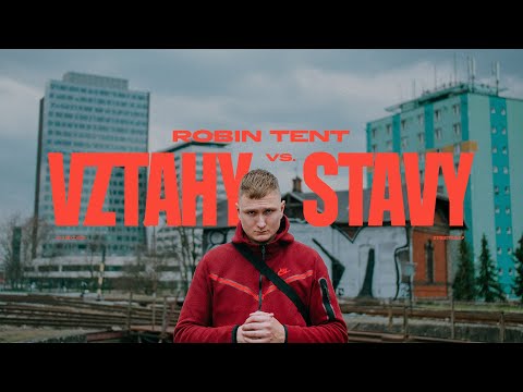 Robin Tent - Vztahy vs. Stavy (Official Video)