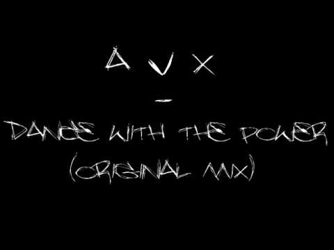 AVX-Dance With The Power (Original Mix)