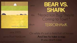 Bear vs. Shark - Heard Iron Bug, &#39;They&#39;re Coming to Town&#39; (synced lyrics)