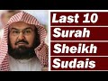 Beautiful Reciting Of Quran By Shiekh Sudais Emotional Reciting Last 10 Surah