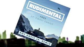 Rudimental - Free ft. Emeli Sandé (Roy Davis Jr. Remix) [Official]