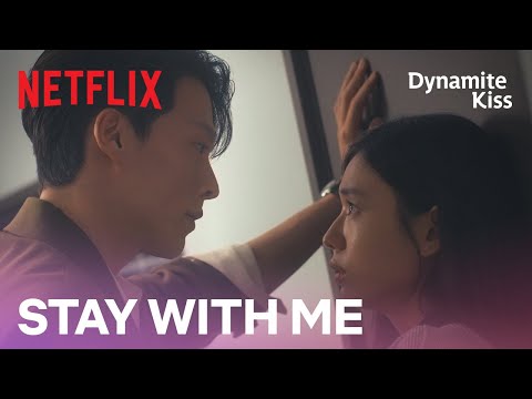 A kiss that says, "Stay" | Dynamite Kiss | Netflix [ENG SUB]