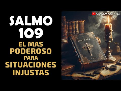 Psalm 109: The Most Powerful for Unjust Situations