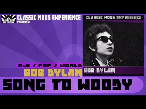 Bob Dylan - Song To Woody (1962)