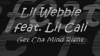 Lil Webbie feat. Lil Cali : Get Cha Mind Right
