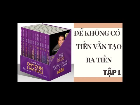 Cha giàu cha nghèo, Rich dad poor dad, dạy con làm giàu tập 1, Cha giàu cha nghèo sách nói