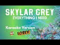EVERYTHING I NEED - Skylar Grey Karaoke