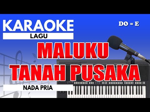 Karaoke - Maluku Tanah Pusaka // Hemi Pasulima & Nanaku ( Nada Pria )
