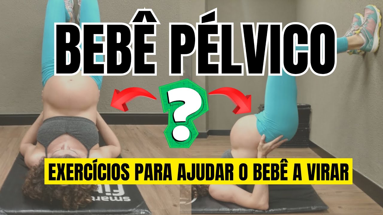 BEBÊ PÉLVICO, E AGORA?