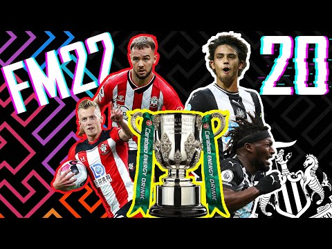 LEAGUE CUP FINAL! - FM22 Newcastle United - Episode 20 | Football Manager 2022