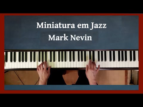 Mark Nevin: Miniatura em Jazz