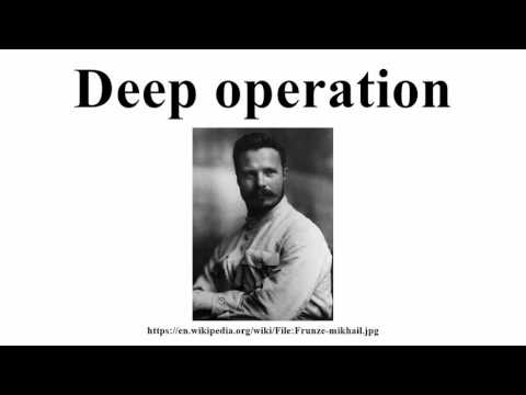 Deep operation