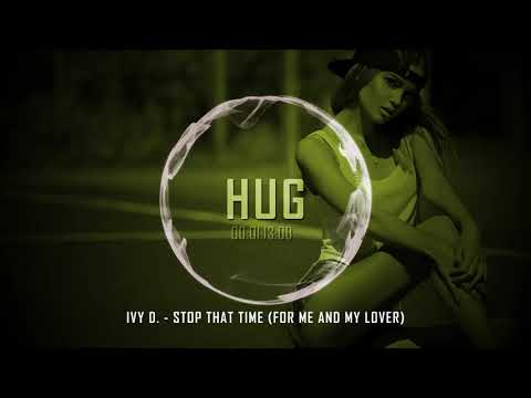 Ivy D. - Stop That Time (For Me And My Lover)