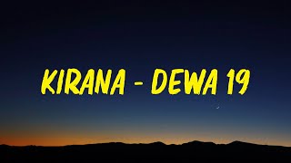Download lagu Dewa 19 - Kirana I Lirik Lagu mp3