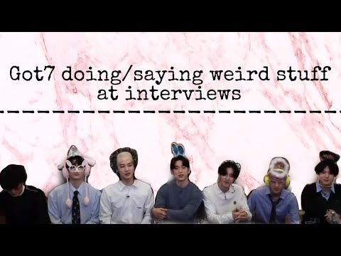 Got7 doing/saying weird stuff at interviews