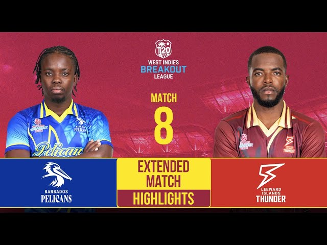 Extended Match Highlights | Barbados Pelicans vs Leeward Islands Thunder |