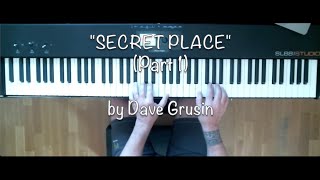 "SECRET PLACE" (Part 1) Dave Grusin - transcribed &amp; perf. by Uwe Karcher