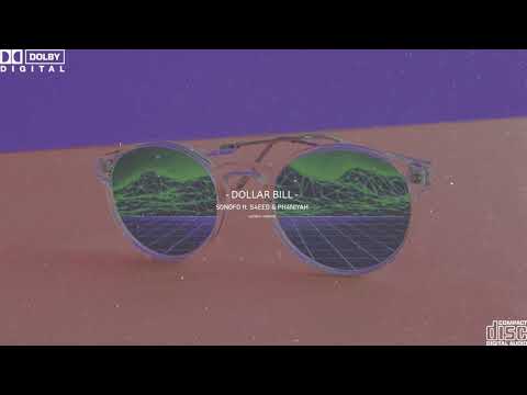 SONOFO ~ DOLLAR BILL ft. S4EED & PH4NIYAH (Slowed + Reverb)