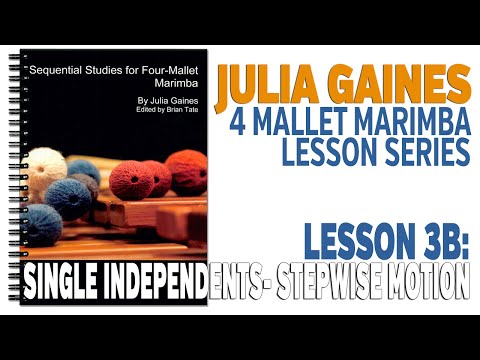 4 Mallet Marimba Series: Lesson 3B - Single Independents, Stepwise Motion