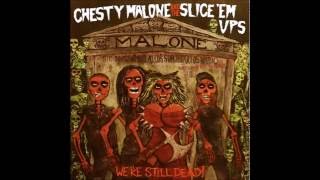 Chesty Malone And The Slice 'em Ups - Destroy All Humans