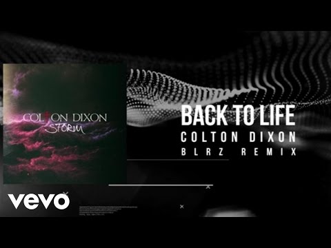 Colton Dixon - Back To Life (BLRZ Remix)