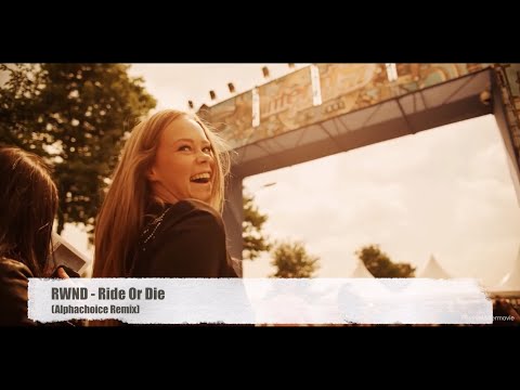 RWND - Ride or Die (Alphachoice Remix) (Hardstyle) | HQ Videoclip