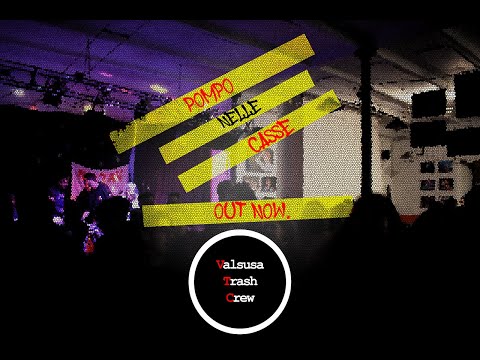 Valsusa Trash Crew - Pompo Nelle Casse (Trash Edit.)