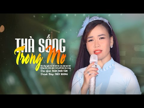 Thà sống trong mơ - Thùy Hương