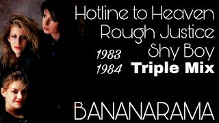 BANANARAMA (Triple Mix)1983/1984 - Hotline To Heaven, Rough Justice, Shy Boy