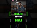 Delhi or Mumbai | Stand-up comedy by Pranit More | #shorts #youtubeshorts