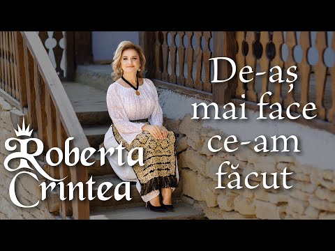 Roberta Crintea - De-aș mai face ce-am făcut