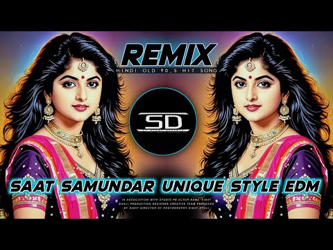Saat Samundar | Unique Style Mix | Saat Samundar Paar Original Remix  Dj Siday Remix 2024 New