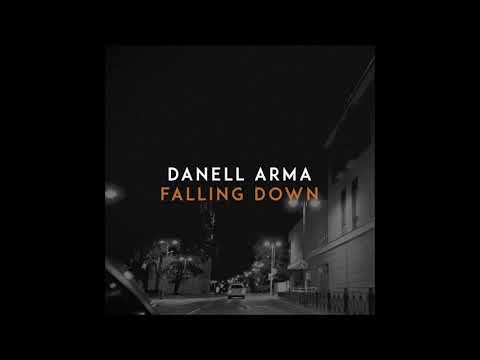 Danell Arma - FALLING DOWN