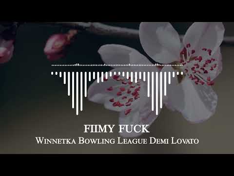 Winnetka Bowling League Demi Lovato - fiimy fuck it i miss you Live