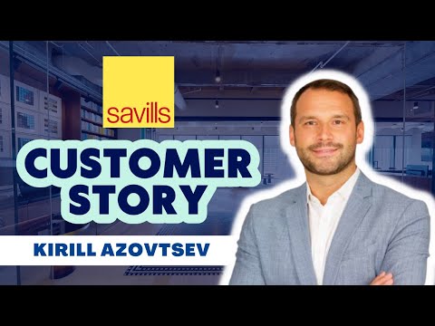 Savills - Customer Success Story (Kirill Azovtsev - Executive Managing Director)