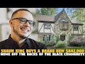 Shaun King Buys A Brand New $842,000 HOME off the Backs of the Black Community...AND GUESS WHO MAD?