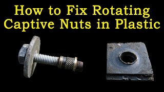 How to Fix Captive Nuts in Plastic, that Rotate (where the bolt won’t come undone)!