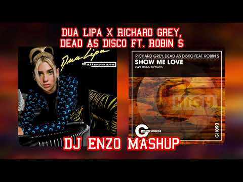 Dua Lipa x Richard Grey,  Dead As Disco Fest. Robin S | DJ Enzo Mashup