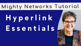 Mighty Networks Tools and Tricks: Hyperlink Essentials