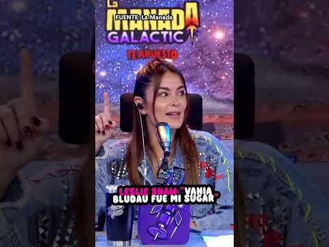 LESLIE SHAW: VANIA BLUDAU FUE MI SUGAR #clips #farandula #shorts